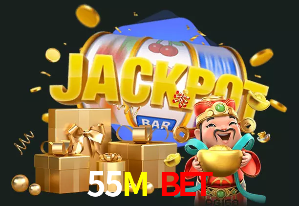 55M Bet bet