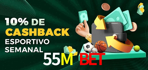 10% de bônus de cashback na 55M Bet